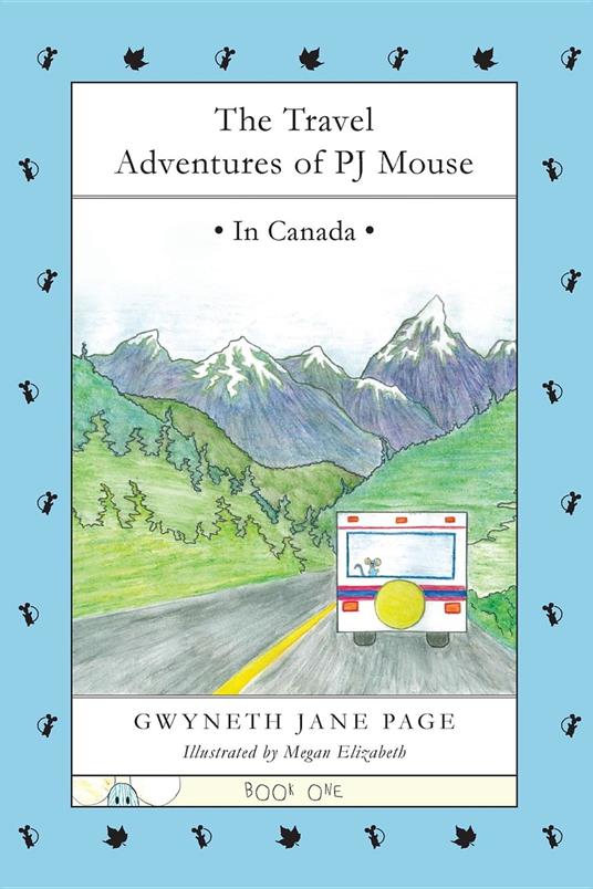 The Travel Adventures of PJ Mouse - Gwyneth Jane Page,Megan Elizabeth - ebook