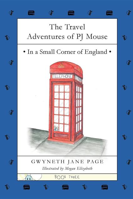 The Travel Adventures of PJ Mouse - Gwyneth Jane Page,Megan Elizabeth - ebook