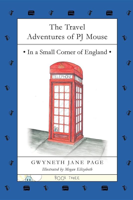 The Travel Adventures of PJ Mouse - Gwyneth Jane Page,Megan Elizabeth - ebook