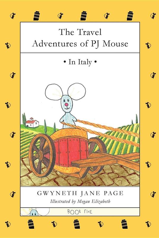 The Travel Adventures of PJ Mouse - Jenny Engwer,Gwyneth Jane Page,Megan Elizabeth - ebook