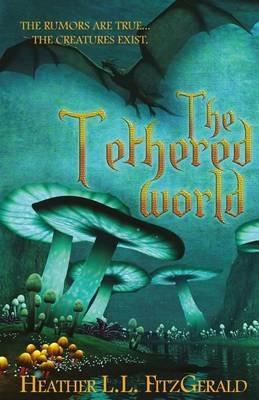 The Tethered World - Heather L L Fitzgerald - cover