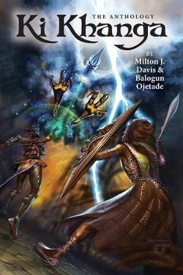 Ki Khanga: The Anthology - Milton J Davis,Balogun Ojetade - cover