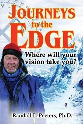 Journeys to the Edge: Where Will Your Vision Take You? - Peeters Randall - cover
