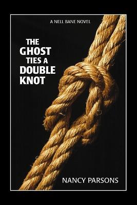 The Ghost Ties a Double Knot - Nancy Parsons - cover