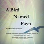 Bird Named Payn, A