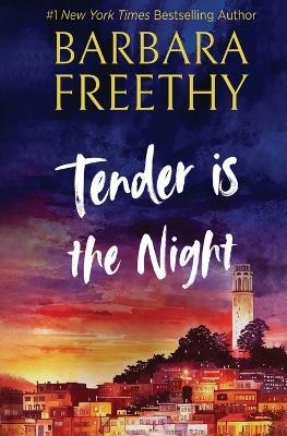 Tender Is the Night - Barbara Freethy - cover