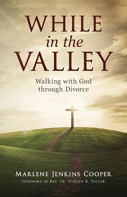 While In The Valley: A 90-Day Weight Loss Devotional - Marlene Jenkins Cooper - cover