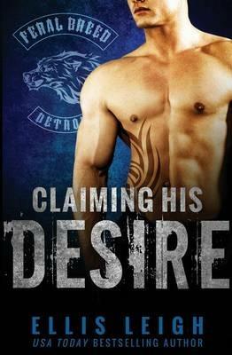 Claiming His Desire - Ellis Leigh - cover
