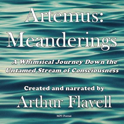 Artemus: Meanderings
