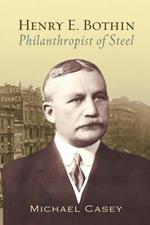 Henry E. Bothin, Philanthropist of Steel