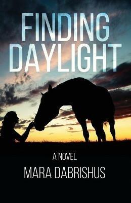Finding Daylight - Mara Dabrishus - cover