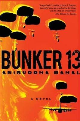 Bunker 13 - Aniruddha Bahal - cover