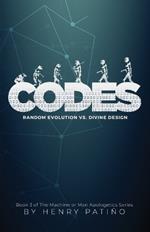 Codes: Random Evolution vs. Divine Design