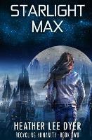 Starlight Max - Heather Lee Dyer - cover