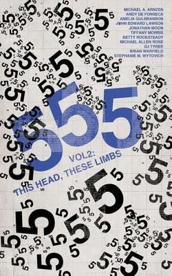 555 Vol. 2: This Head, These Limbs - cover
