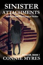 Sinister Attachments: A Paranormal Psychological Thriller