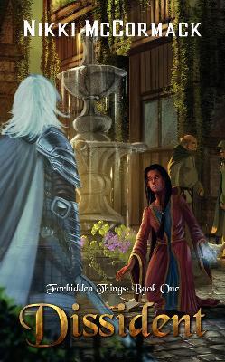 Dissident: Forbidden Things: Book One - Nikki McCormack - cover