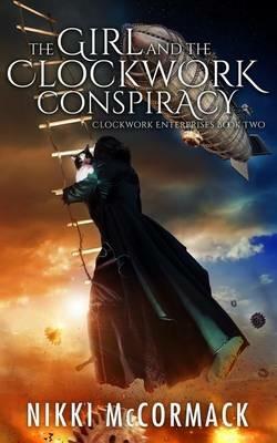The Girl and the Clockwork Conspiracy - Nikki McCormack - cover