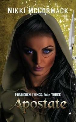Apostate: Forbidden Things Book Three - Nikki McCormack - cover