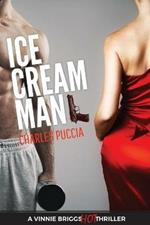 Ice Cream Man: Crime novel of obsession, greed, love, murder (VB Story 1)