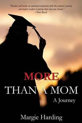 More Than A Mom: A Journey - Margie Harding - cover