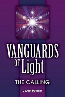 Vanguards of Light: The Calling - Joann Petrullo - cover