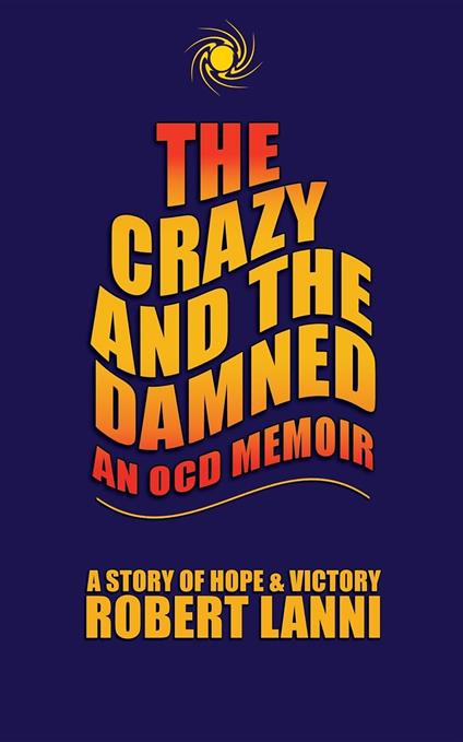 The Crazy and The Damned