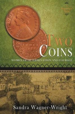 Two Coins: A Biographical Novel - Sandra Wagner-Wright - cover