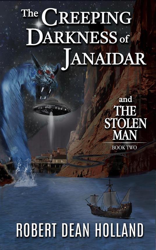 The Creeping Darkness of Janaidar, The Stolen Man Trilogy Book Two