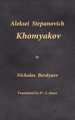 Aleksei Stepanovich Khomyakov - Nicholas Berdyaev - cover