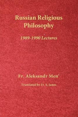 Russian Religious Philosophy: 1989-1990 Lectures - Aleksandr Men' - cover