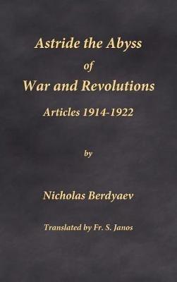 Astride the Abyss of War and Revolutions: Articles 1914-1922 - Nicholas Berdyaev - cover