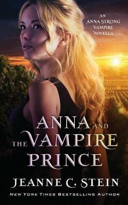 Anna and the Vampire Prince: An Anna Strong Vampire Novella - Jeanne C Stein - cover