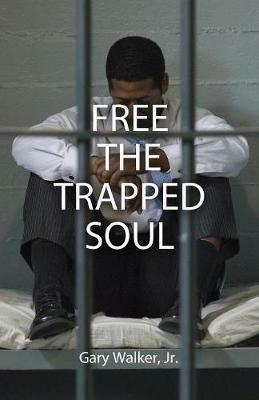 Free the Trapped Soul - Gary Walker - cover