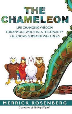The Chameleon: Life-Changing Wisdom for Anyone Who Has a Personality or Knows Someone Who Does - Merrick Rosenberg - cover