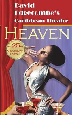Heaven: David Edgecombe's Caribbean Theatre - David Edgecombe - cover