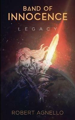 Band of Innocence-Legacy - Robert Agnello - cover