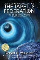 The Iapetus Federation: Exodus from Earth - Robert G Williscroft - cover
