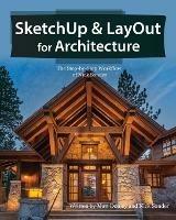 SketchUp & LayOut for Architecture: The Step by Step Workflow of Nick Sonder - Matt Donley,Nick Sonder - cover