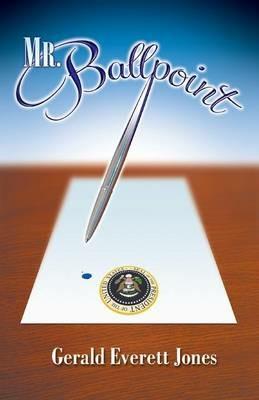 Mr. Ballpoint - Gerald Everett Jones - cover