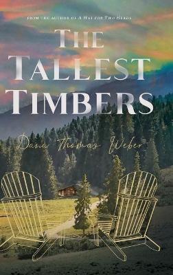 The Tallest Timbers - Dana Thomas Weber - cover