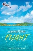 Mandatory Flight - James Campbell - cover