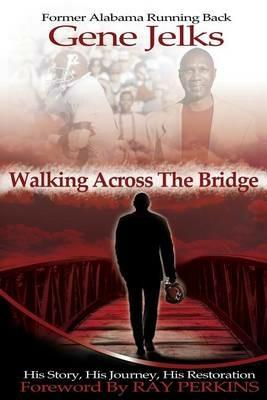 Walking Across the Bridge - Eugene Jelks - cover