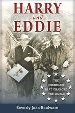 Harry and Eddie: The Friendship That Changed the World