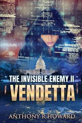 The Invisible Enemy II: Vendetta - Anthony R Howard - cover