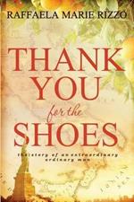 Thank You for the Shoes: the story of an extraordinary ordinary man