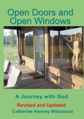 Open Doors and Open Windows: A Journey with God - Catherine Kenney Wilcoxson - cover