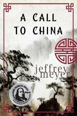A Call to China - Jeffrey Meyer - cover