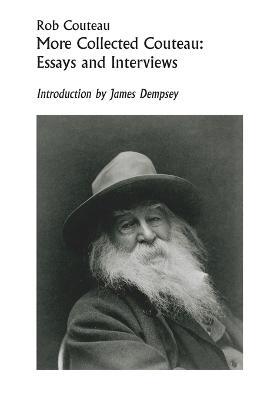More Collected Couteau: Essays and Interviews: Essays and Interviews - Rob Couteau - cover