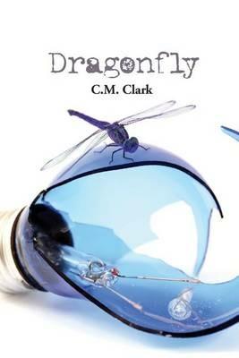 Dragonfly - C M Clark - cover